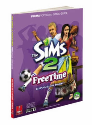 Sims 2 Free Time Official Game Guide