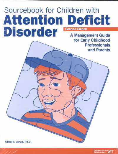 Sourcebook for Children with AD Disorder: A Management Guide for Early Childhood Professionals and Parents 2nd Revised edition
