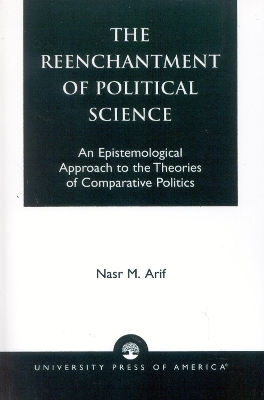 Reenchantment of Political Science: An Epistemological Approach to the Theories of Comparative Politics
