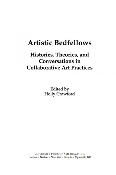 Artistic Bedfellows: Histories, Theories and Conversations in Collaborative Art Practices