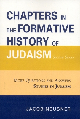 Chapters in the Formative History of Judaism: Second Series