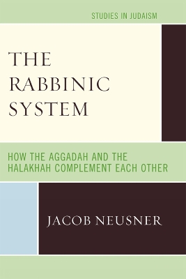 Rabbinic System: How the Aggadah and the Halakhah Complement Each Other