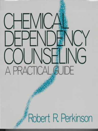 Chemical Dependency Counseling: A Practical Guide