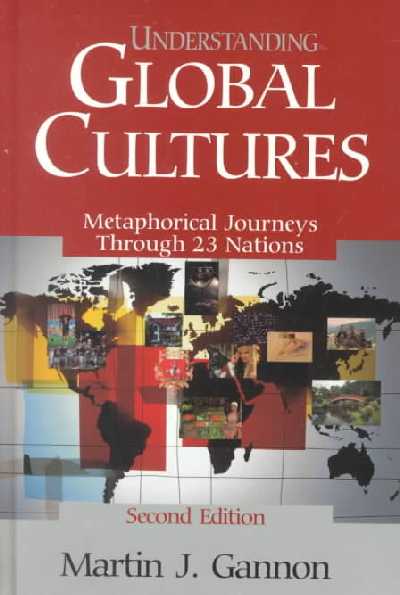 Understanding Global Cultures: Metaphorical Journeys through 23 Nations 2nd Revised edition