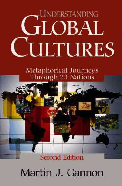 Understanding Global Cultures: Metaphorical Journeys through 23 Nations 2nd Revised edition
