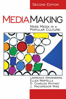 MediaMaking: Mass Media in a Popular Culture 2nd Revised edition