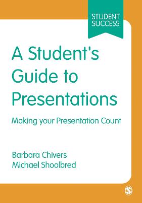 Students Guide to Presentations: Making your Presentation Count