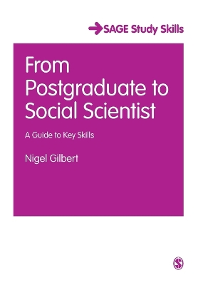 From Postgraduate to Social Scientist: A Guide to Key Skills