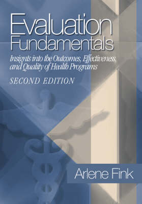 Evaluation Fundamentals: Insights into the Outcomes, Effectiveness, and Quality of Health Programs 2nd Revised edition