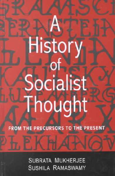 History of Socialist Thought: From the Precursors to the Present
