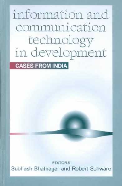 Information and Communication Technology in Development: Cases from India