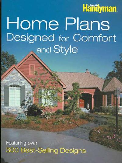 Home Plans Designed for Comfort and Style: Featuring Over 300 Best-Selling Designs