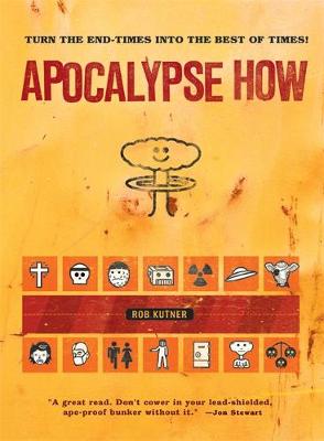 Apocalypse How: Making the End Times the Best of Times