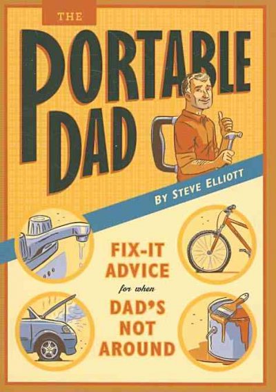 Portable Dad: Fix it Advice for When Dad's Not Around