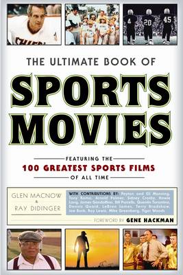Ultimate Book of Sports Movies: Featuring the 100 Greatest Sports Films of All Time