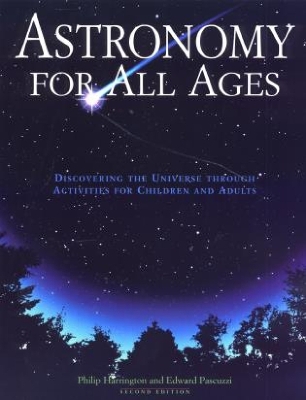 Astronomy for All Ages: Discovering The Universe Through Activities For Children And Adults