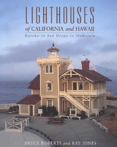 Lighthouses of California and Hawaii: Eureka to San Diego to Honolulu