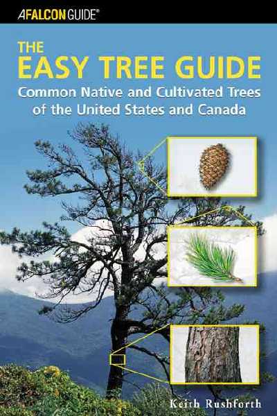 Easy Tree Guide: Common Native and Cultivated Trees of the United States and Canada