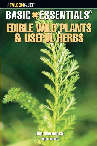 Edible Wild Plants and Useful Herbs 3rd ed.