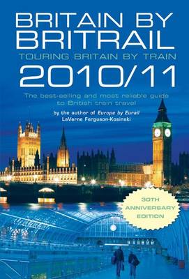 Britain by Britrail 2010 30th Revised edition