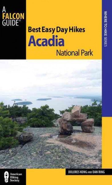 Best Easy Day Hikes Acadia National Park 2nd Revised edition