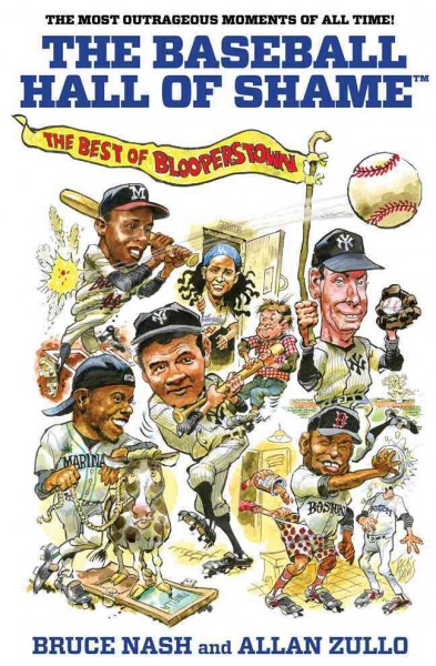 Baseball Hall of Shame: The Best Of Blooperstown