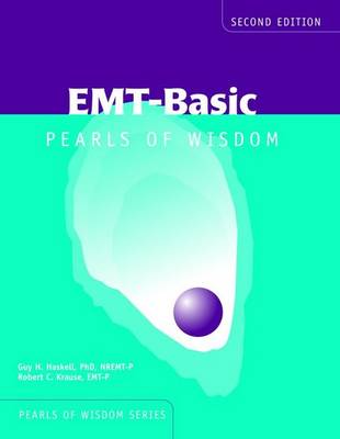 EMT-Basic: Pearls Of Wisdom 2nd Revised edition