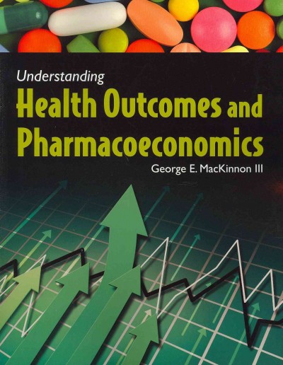 Understanding Health Outcomes And Pharmacoeconomics