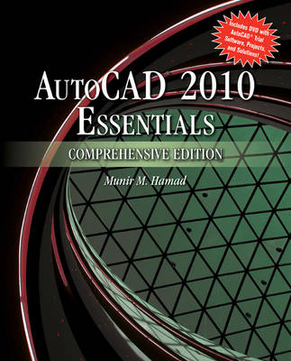 AutoCAD® 2010 Essentials, Comprehensive Edition: . Comprehensive ed