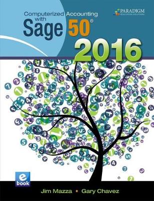 Computerized Accounting with Sage 50 2016: Text with physical eBook code