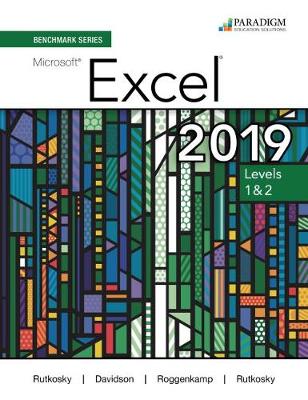 Benchmark Series: Microsoft Excel 2019 LevelS 1 & 2: Review and Assessments Workbook