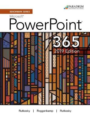 Benchmark Series: Microsoft PowerPoint 2019: Text and eBook (access code via mail)