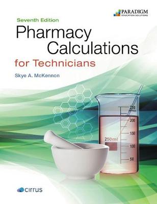 Pharmacy Calculations for Technicians: Text with eBook (access code via email) 7th Revised edition