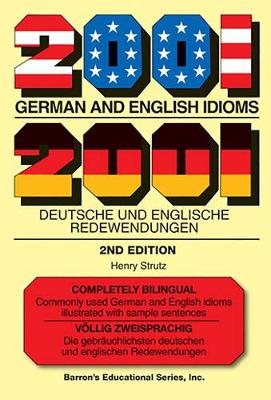 2001 German and English Idioms: 2001 Deutsche und Englische Redewendungen Second Edition
