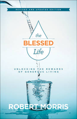 Blessed Life  Unlocking the Rewards of Generous Living
