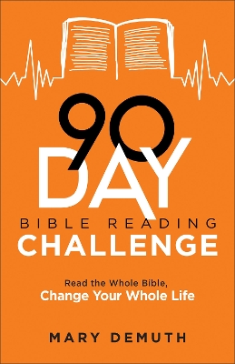 90Day Bible Reading Challenge  Read the Whole Bible, Change Your Whole Life