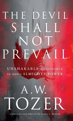 Devil Shall Not Prevail: Unshakable Confidence in God's Almighty Power
