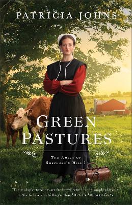 Green Pastures (The Amish of Shepherd's Hill Book #1)