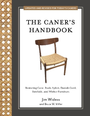 Caner's Handbook: Restoring Cane, Rush, Splint, Danish Cord, Rawhide, and Wicker Furniture