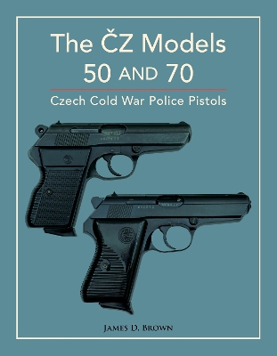 Z Models 50 and 70: Czech Cold War Police Pistols
