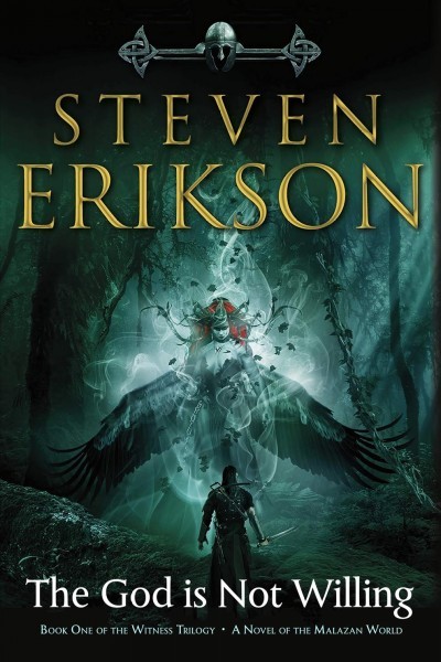 God Is Not Willing: The First Tale of Witness: A Novel of the Malazan World