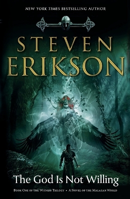 God Is Not Willing: The First Tale of Witness: A Novel of the Malazan World