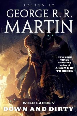 Wild Cards V: Down and Dirty: Book Two of the Puppetman Quartet