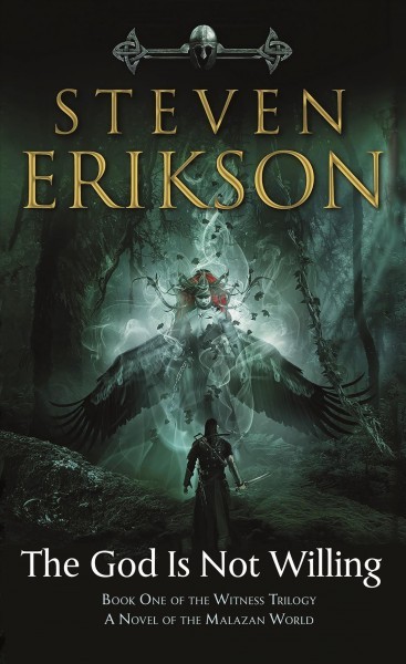 God Is Not Willing: The First Tale of Witness: A Novel of the Malazan World