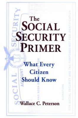 Social Security Primer: What Every Citizen Should Know