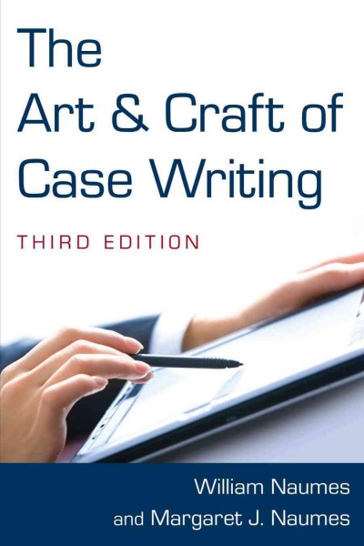 Art and Craft of Case Writing 3rd Revised ed.