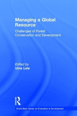 Managing a Global Resource: Challenges of Forest Conservation and Development