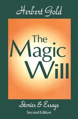 Magic Will: Stories and Essays 2nd edition