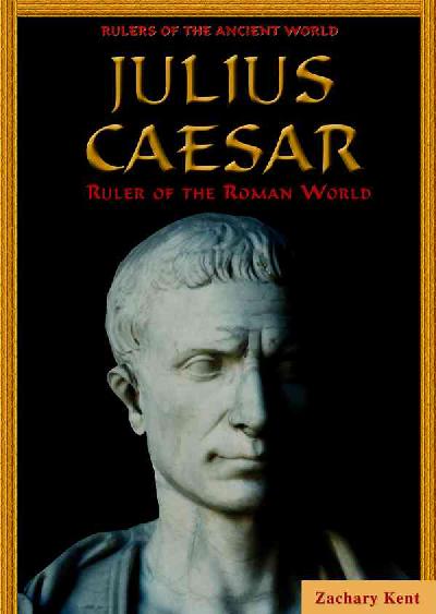 Julius Caesar: Ruler of the Roman World