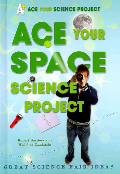Ace Your Space Science Project: Great Science Fair Ideas